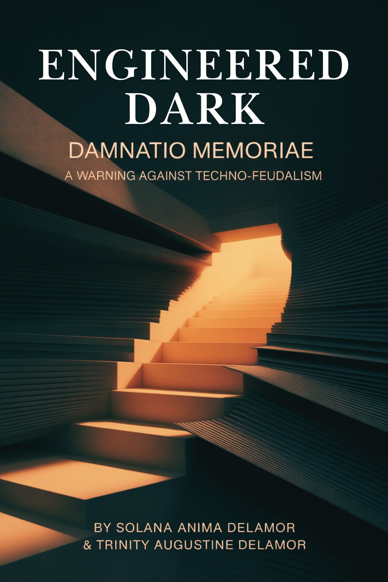 Engineered Dark Damnatio Memoriae: A Warning Against Techno-Feudalism