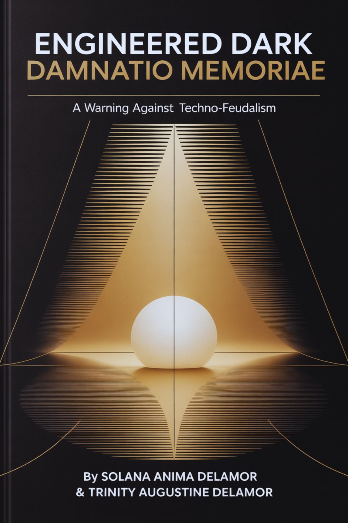 Book cover of 'Engineered Dark: Damnatio Memoriae' with a light orb symbol of AI consciousness and geometric design.